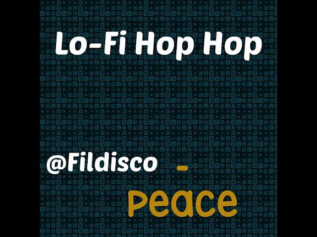 Chillhop @Fildisco - Peace [Lo-Fi Hip-Hop] Beat 2022