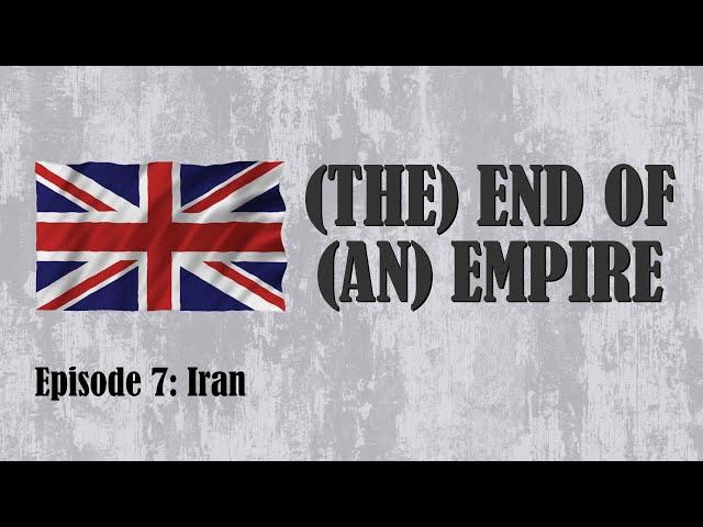 THE END OF AN EMPIRE | Episode 7: Iran (2021)