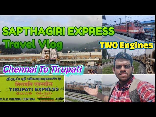 SAPTHAGIRI EXPRESS TRAVEL VLOG !!! Chennai To Tirupati !!! Cheap and Best Option !!! 3.25 Hrs Travel