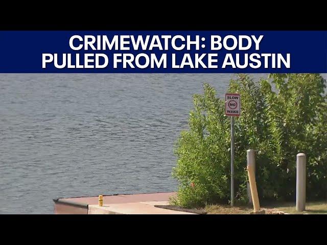 Body pulled from Lake Austin: Crimewatch | FOX 7 Austin