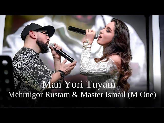 Mehrnigor Rustam & Master Ismail (M One) Man Yori Tuyam ( Live Consert 2024)