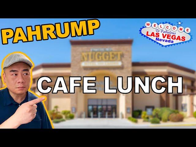 LUNCH at the Pahrump Nugget Hotel and Casino Cafe! Nye County, Nevada