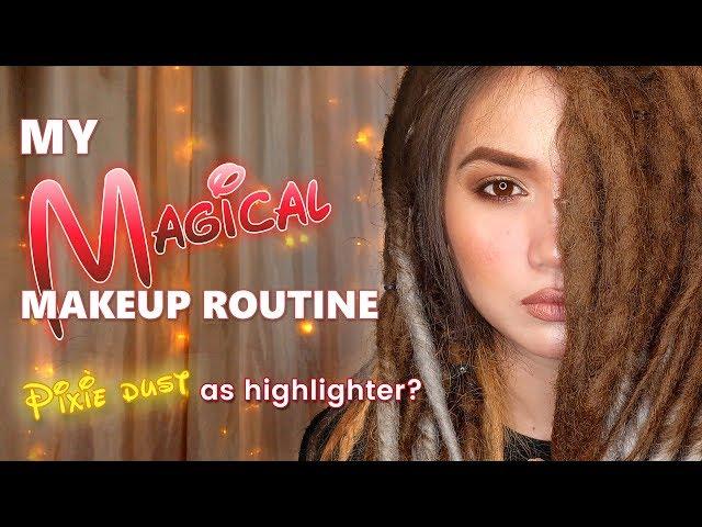 My Magical Makeup Routine - Warning, Pixie dust inside!