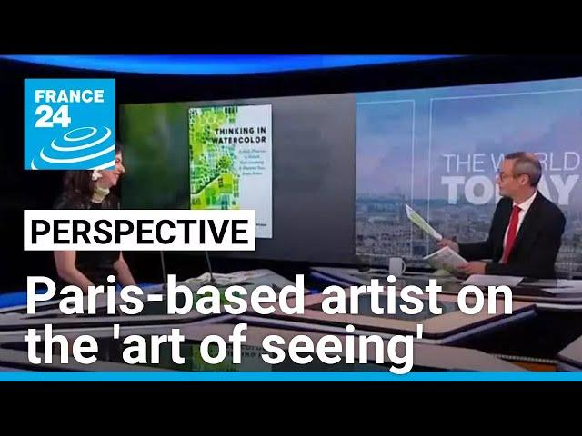 Paris-based artist Jessie Kanelos Weiner on the 'art of seeing' • FRANCE 24 English