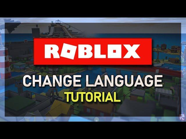 How To Change Language in Roblox