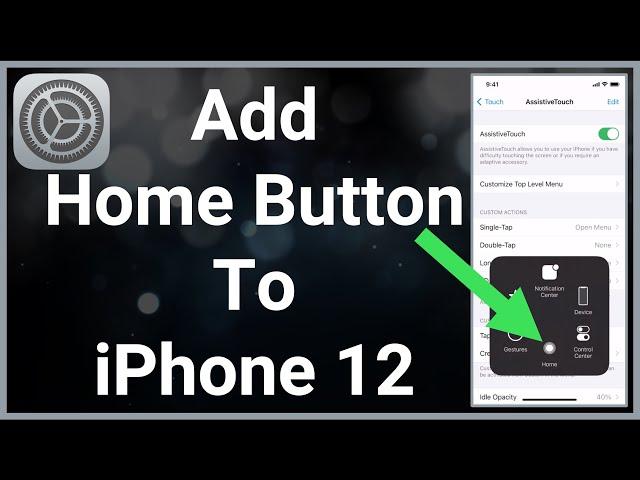 How To Add Home Button To iPhone 12 Screen