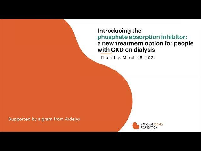 Introducing The Phosphate Absorption Inhibitor: A Treatment Option For People With CKD on Dialysis