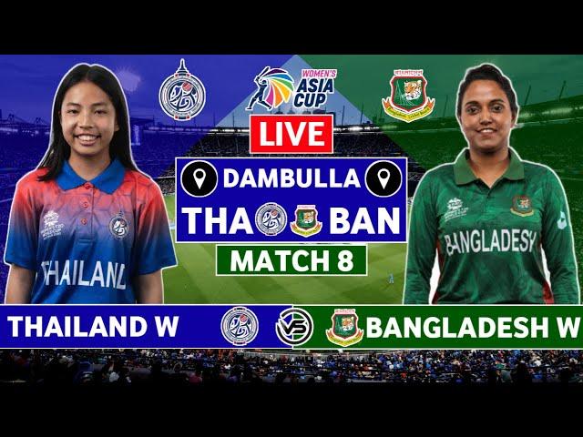 Womens Asia Cup Live: Bangladesh W vs Thailand W Live | BAN W vs THA W Live Scores & Commentary