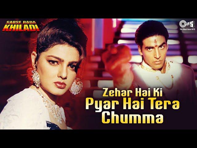 Zehar Hai Ki Pyar Hai - Video Song | Sabse Bada Khiladi | Akshay Kumar & Mamta Kulkrani | Kumar Sanu