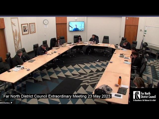 Far North District Council Extraordinary Meeting 23 May 2023