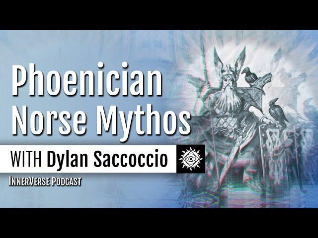 Dylan Saccoccio | Trail of the Holy Sailors: Ancient Phoenician Origins of the Norse Mythology