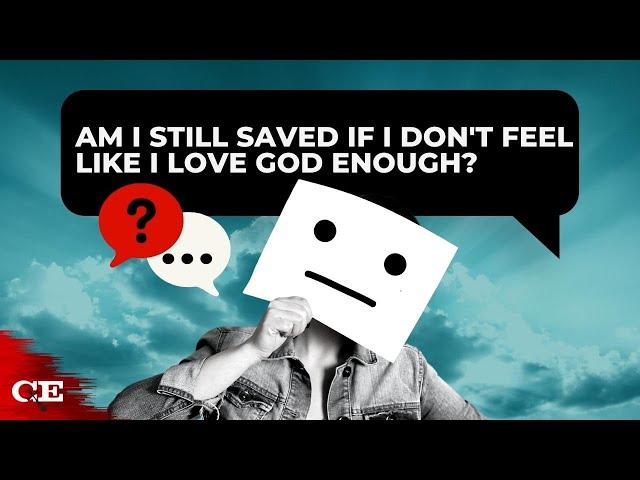 How do I love God when I don't feel like it?