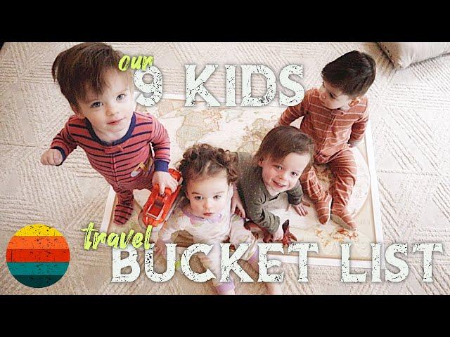 OUR 9 KIDS HAVE A TRAVEL BUCKET LIST! ||| WHERE DO THE QUADRUPLETS WANT TO GO?! (ADORABLE!)