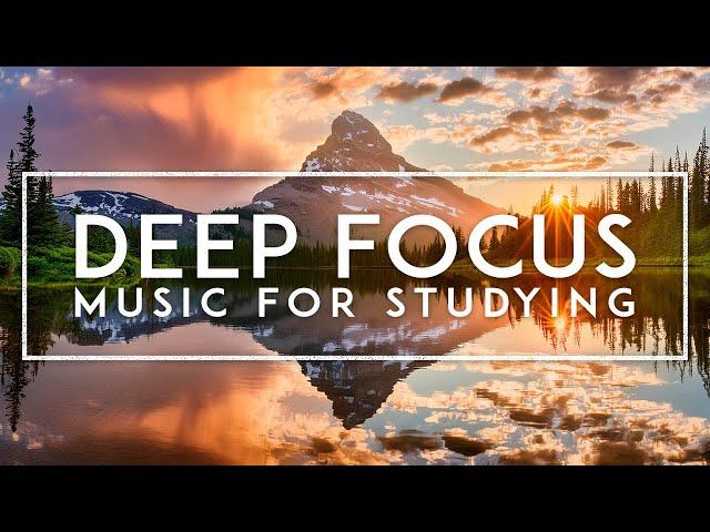 Focus Music For Studying And Memory Boost - 4 Hours Of Ambient Study Music To Concentrate