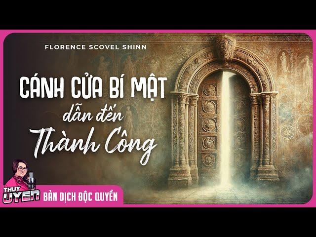 [Sách nói] Cánh Cửa Bí Mật Dẫn Đến Thành Công - Florence Scovel Shinn | Thùy Uyên