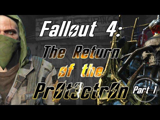 THE PROLOGUE | Fallout 4: The Return of the Protectron - Part 1