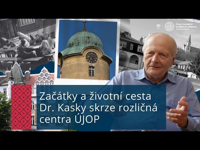 50 let UJOP UK - rozhovory s pamětníky. PhDr. Ladislav Kaska. Část 1.