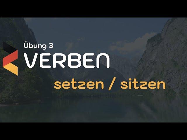 Ähnliche Verben (setzen / sitzen) - Übung 3 mit Lösungen - A2 Deutsch - Grammatik