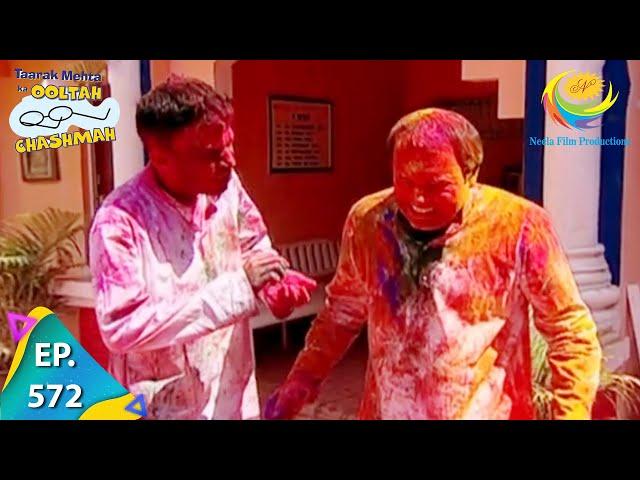 Taarak Mehta Ka Ooltah Chashmah - Episode 572 - Full Episode