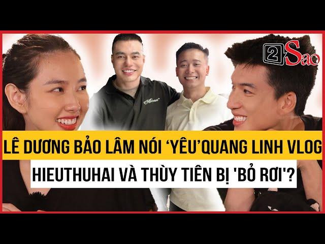 Lê Dương Bảo Lâm nói lời ‘yêu’ Quang Linh Vlog, HIEUTHUHAI và Thùy Tiên bị 'bỏ rơi'?| TIN GIẢI TRÍ