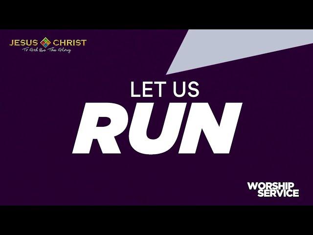 Let Us Run - Worship Service (July 14, 2024)