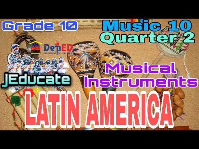 MUSICAL INSTRUMENTS OF LATIN AMERICA / MUSIC 10 / QUARTER 2 / AFRO-AMERICAN MUSIC / POPULAR MUSIC