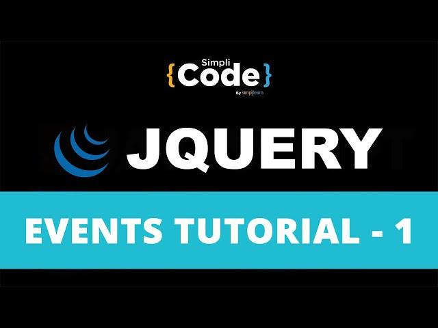 jQuery Events Tutorial - 1 | What Are Events In jQuery? | jQuery Tutorial For Beginners | SimpliCode