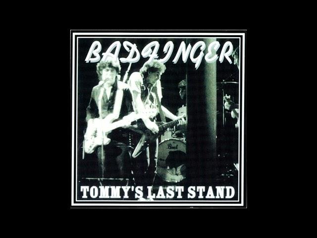 Badfinger Baby Blue Live Tommy's Last Stand 1983