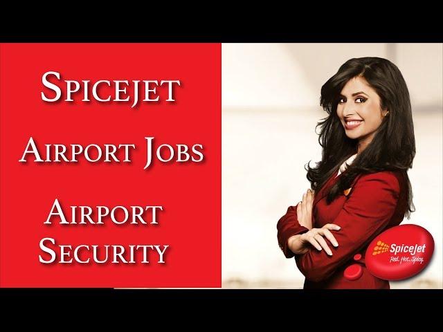 Airport Jobs | Airport Security | Spicejet