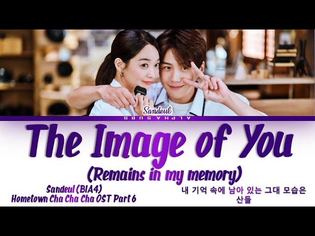 SANDEUL (산들) - The Image of You(Remains In My Memory) Hometown Cha Cha Cha (갯마을 차차차) OST 6 Lyrics/가사