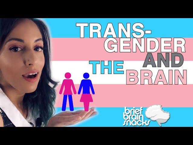 The Neuroscience of Being Transgender
