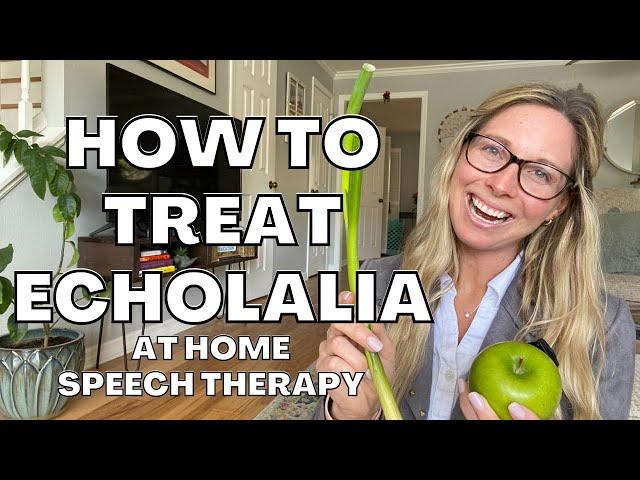 HOW TO TREAT ECHOLALIA: At Home Speech Therapy for Kids with Echolalia: Help a child stop repeating!