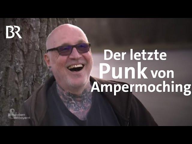 Subkultur im Dorfidyll: Die Punks von Ampermoching | Schwaben & Altbayern | BR