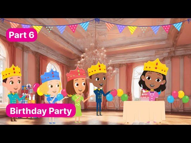 The Adventures of Princess Isabella-Birthday Party(Part 6)-Stories for Kids-Princess Stories