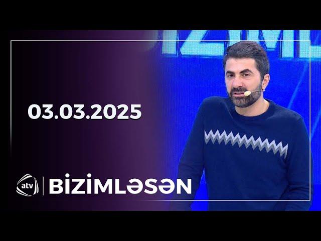 Bizimləsən / 03.03.2025