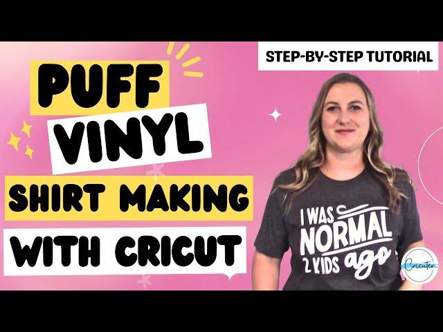 Puff Vinyl Shirt Making with Cricut: Step-by-Step Tutorial