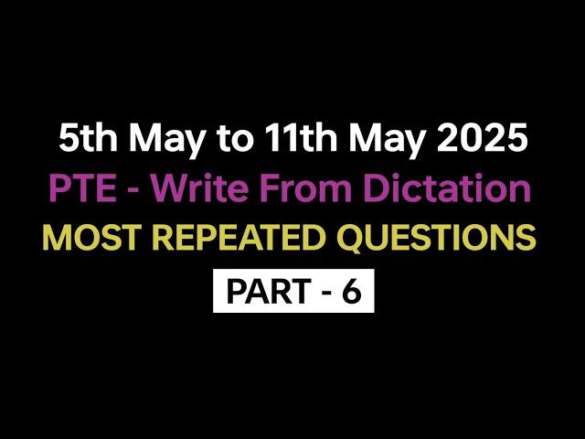 PTE Write from Dictation (Part-6) May 2025 Exam Predictions | Dictation pte practice with answers.