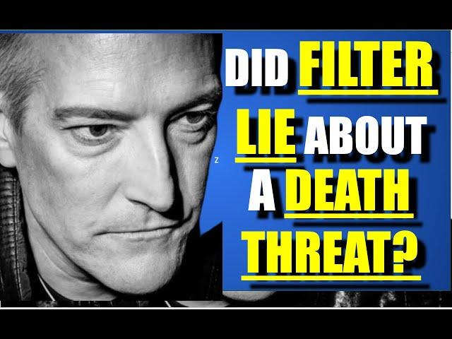 Filter: Did the Band Lie About A Death Threat?