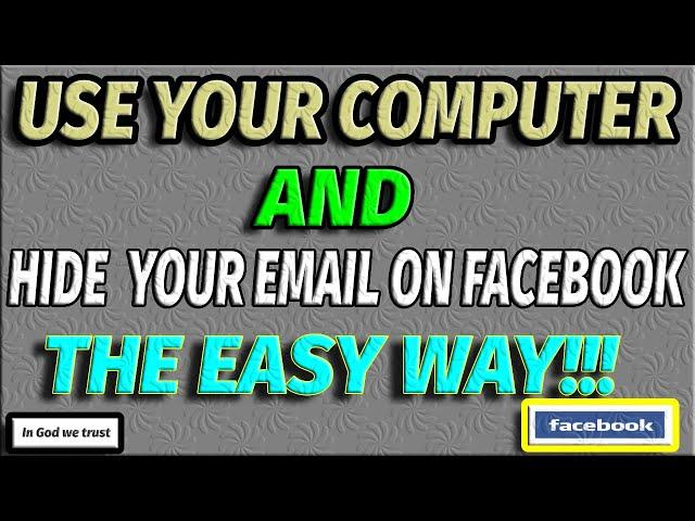 Hide your Facebook email | How to hide your Facebook email from the public  by using your computer