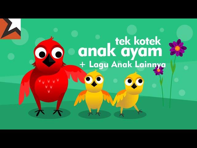 Anak Ayam (Tek Kotek), Cicak Cicak di Dinding, Kodok - Kumpulan Lagu Anak