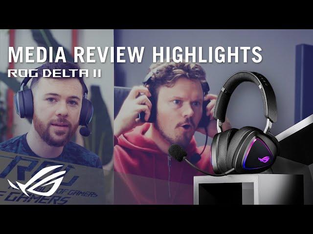 ROG Delta II - Media Review Highlights | ROG