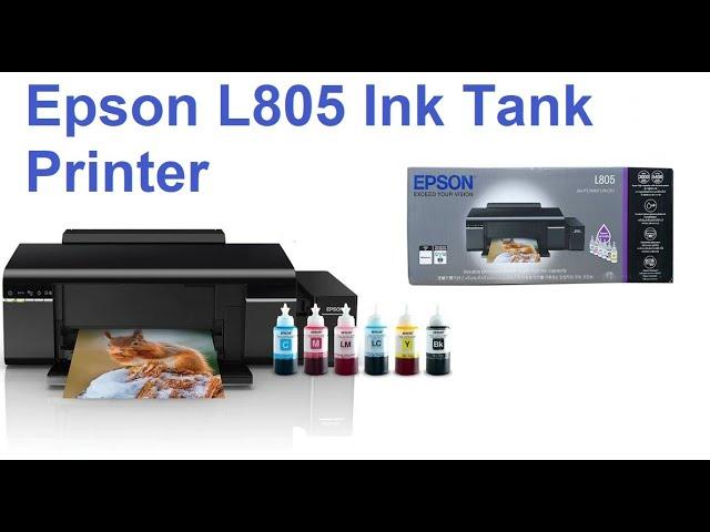 Epson L805 Ink Tank Color Printer Installation || Epson L805 Setup || Print Quality ?