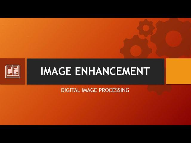 Image Enhancement Techniques | Digital Image Processing Methods | Image Processing | Code To Crack