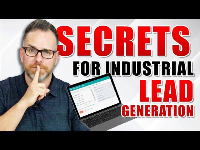 Secrets for Industrial Sales Lead Generation