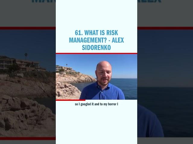 61. What is risk management? - Alex Sidorenko #shorts