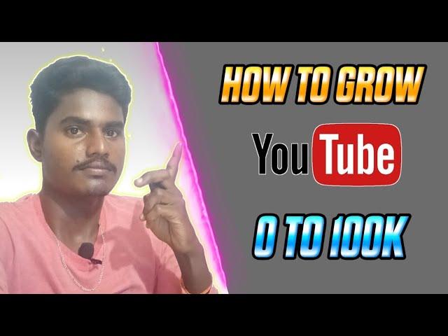 How to Grow Youtube Channel || Zero to 100k || Tricks Tamizha