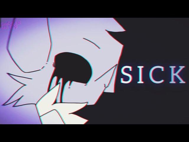 SICK // Animation Meme // By Sanmi352
