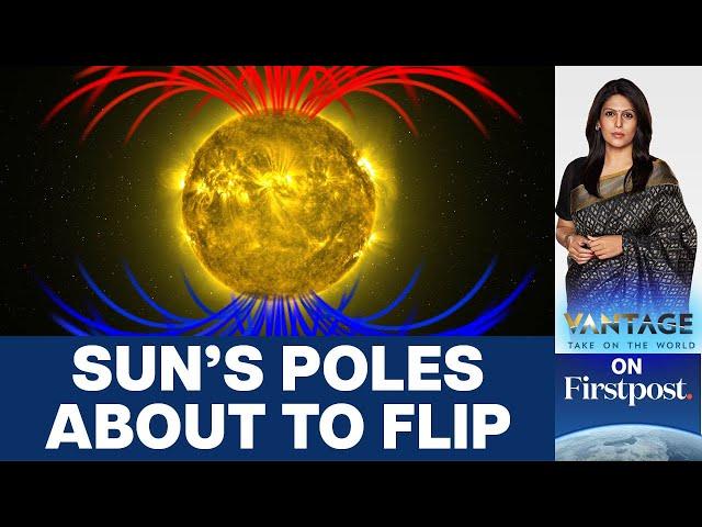 The Sun's Poles are About to Reverse. Should You Be Worried? | Vantage with Palki Sharma