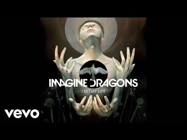 Imagine Dragons - I Bet My Life (Audio)