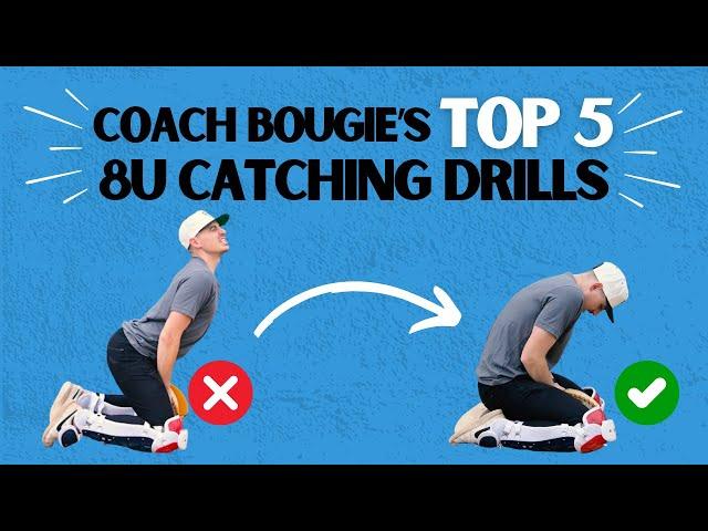 Coach Bougie's Top 5 Catching Drills for 8U Catchers